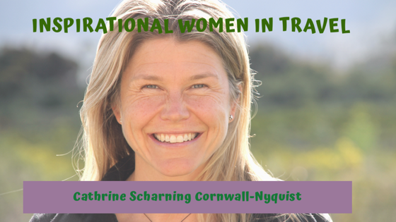 Inspirational Women – Cathrine Scharning Cornwall-Nyquist – May 2019