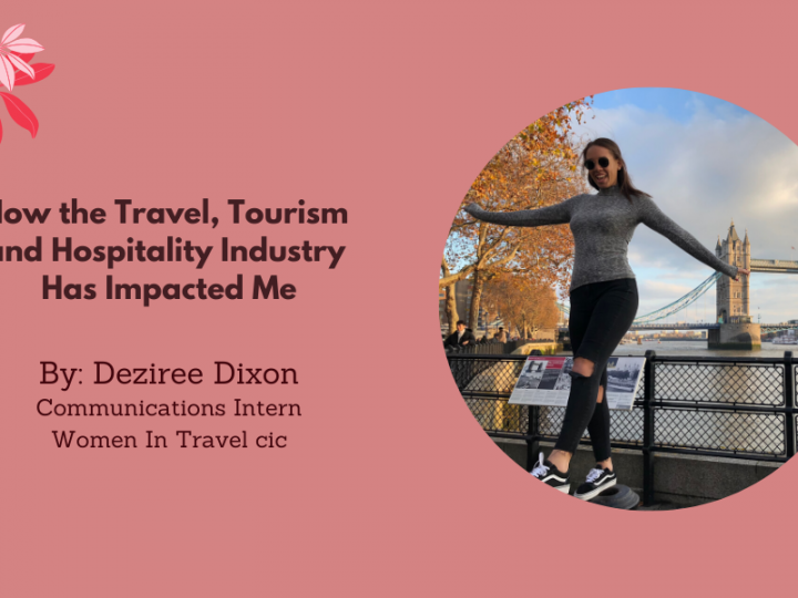 How the Travel, Tourism and Hospitality Industry Has Impacted Me