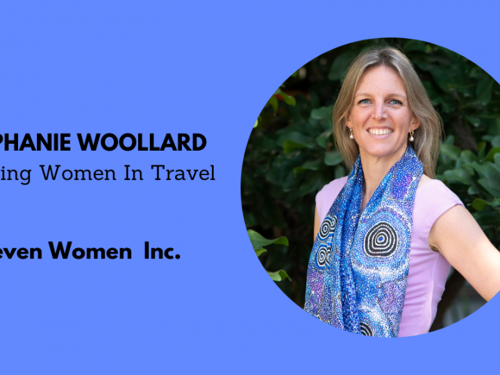 Inspirational Women In Travel: Stephanie Woollard